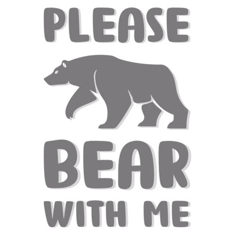 Please Bear With Me Pun T Shirt