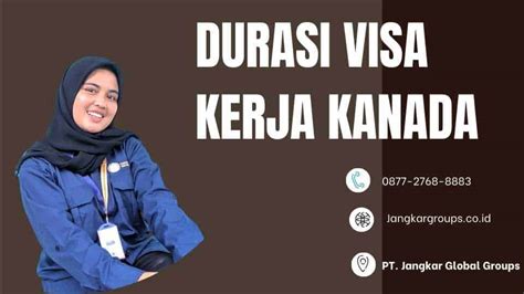 Durasi Visa Kerja Kanada Dan Sektor Properti Jangkar Global Groups