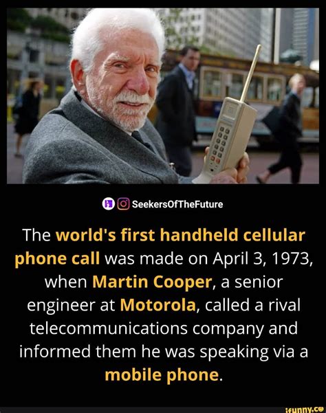 Seekersofthefuture The Worlds First Handheld Cellular Phone Call Was Made On April 3 1973