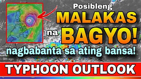 Pre BAGYONG AGHON NAMUMUO NA WEATHER UPDATE TODAY ULAT