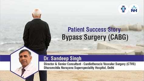 Patient Success Story Coronary Artery Bypass Surgery Dr Sandeep