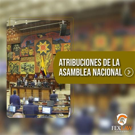 Atribuciones De La Asamblea Nacional FEXLAW