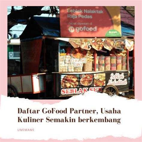 Daftar GoFood Partner Usaha Kuliner Semakin Berkembang Umimami