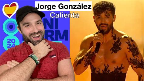 Reaction Jorge Gonz Lez Caliente Benidorm Fest Eurovision