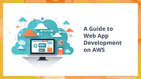 Build Scalable Web Apps With Ease A Guide To Web App Development On Aws Embarkingonvoyage