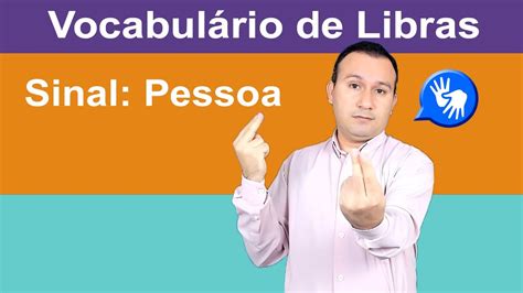 Sinal De Pessoa Em Libras Gustavo Paes Youtube