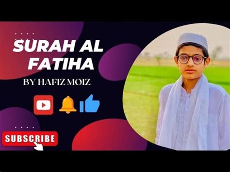 Surah Al Fatiha The Opening Hafiz Moiz Foryou Fyp