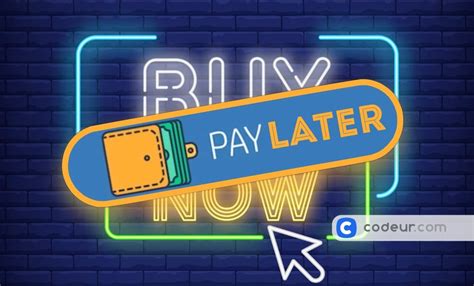 Buy Now Pay Later Comment Le Mettre En Place Codeur Blog