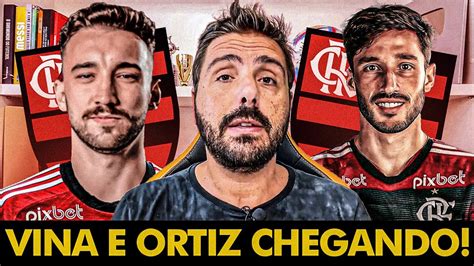 FLAMENGO FECHA CONTRATACAO DE MATIAS VINA E LEO ORTIZ REFORCOS ESTÃO