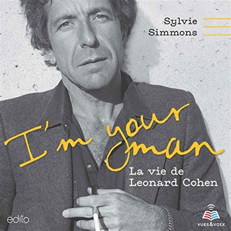 I M Your Man La Vie De Leonard Cohen I M Your Man The Life Of