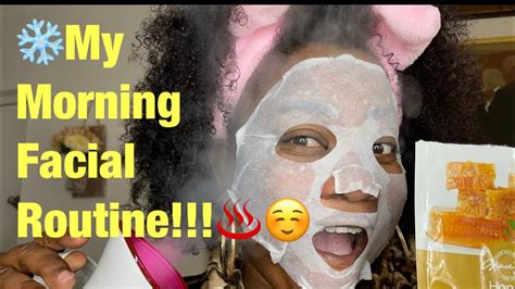 Do A Quick Morning Facial Routine With Steamer To Improve Your Skin Youtube