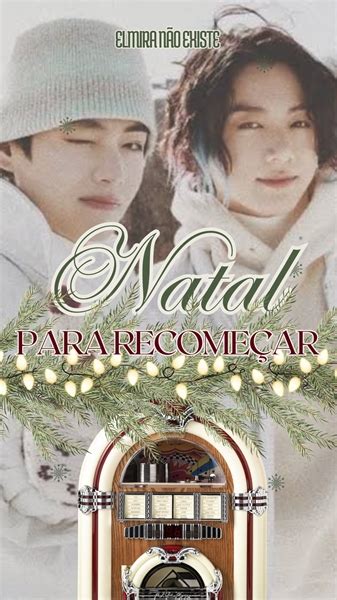 História Natal para Recomeçar taekook História escrita por