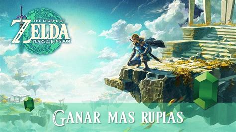 Cómo Ganar Más Rupias En Zelda Tears Of The Kingdom