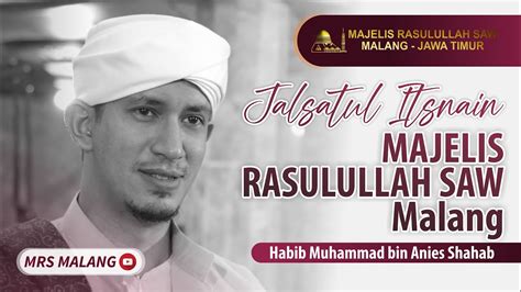 Jalsatul Itsnain Majelis Rasulullah Saw Malang Juni Youtube