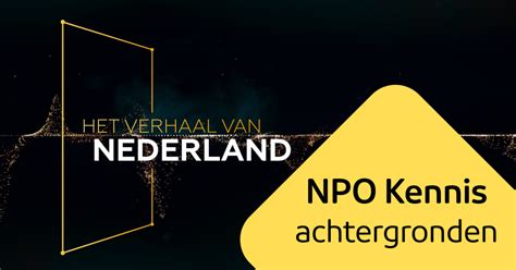 Het Verhaal Van Nederland NPO Kennis