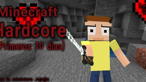 Sobreviviendo 100 Días en Minecraft Hardcore Primeros 10 días