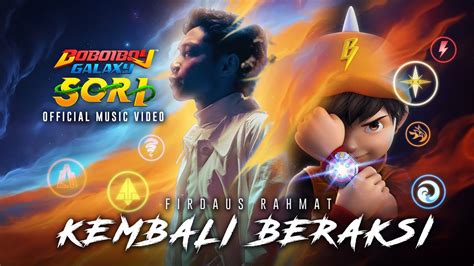 Boboiboy Galaxy Sori Kembali Beraksi By Firdaus Rahmat Music Video