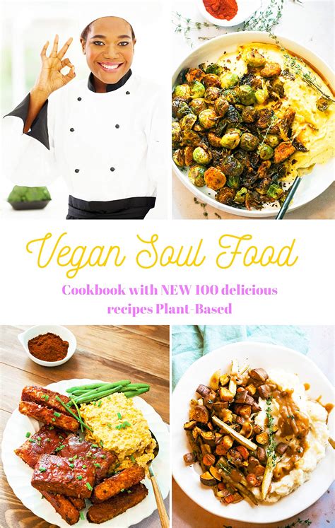 Vegan Soul Food Cookbook With New 100 Delicious Recipes Plant Based By Ebony Butler Goodreads