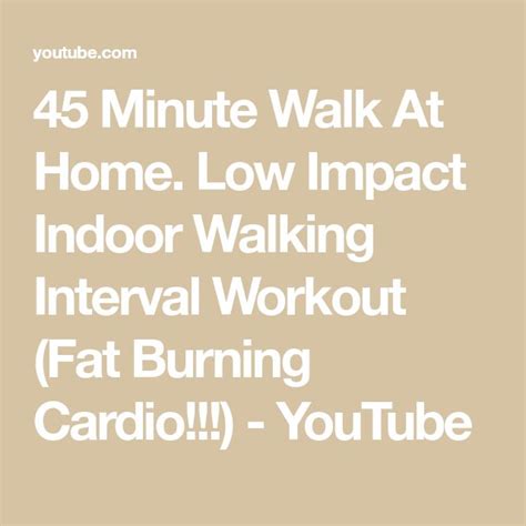 45 Minute Walk At Home Low Impact Indoor Walking Interval Workout Fat