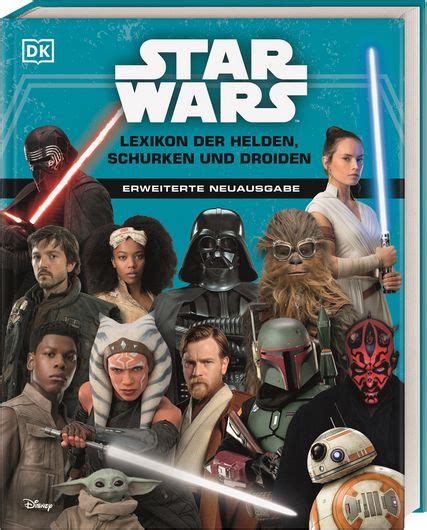 Star Wars Lexikon Der Helden Schurken Und Droiden Erweiterte