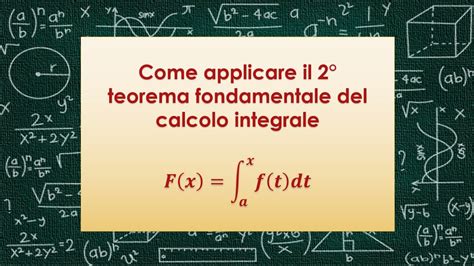 Come Applicare Il 2° Teorema Fondamentale Del Calcolo Integrale Youtube