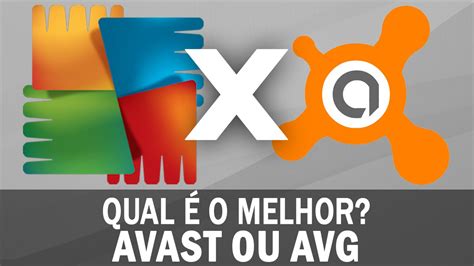 Avg X Avast Qual O Melhor Antiv Rus Youtube