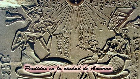 La Eterna Ciudad De Amarna Los Vestigios Del Legado De Akhenat N Y