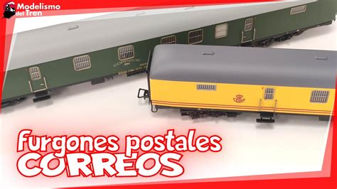 Rodamos Los Furgones Postales Correos De Electrotren Modelismo Del