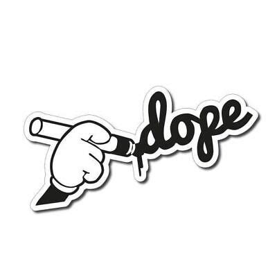 Dope Sticker / Decal - Vinyl Car Window Laptop | eBay