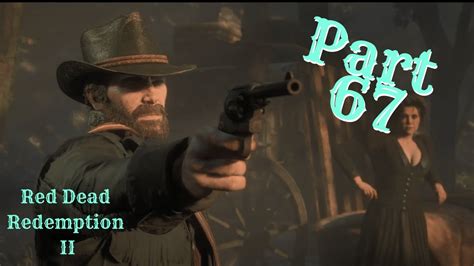 Red Dead Redemption 2 Walkthrough Part 67 Youtube