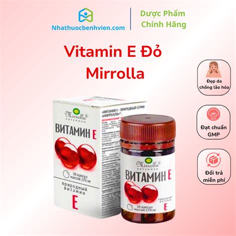 [chÍnh HÃng] Vitamin E đỏ Mirrolla 270mg Hộp 30 Viên Giúp Làm đẹp Da Chống Lão Hóa Chắc Khỏe