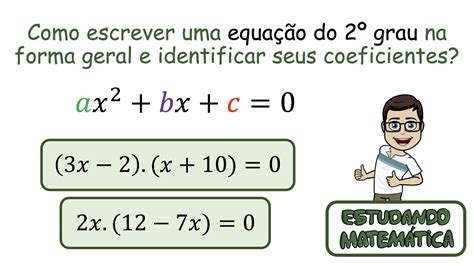 Como Escrever Uma Equação Do 2º Grau Na Forma Geral E Identificar Seus