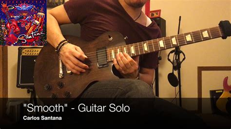 Smooth Carlos Santana Guitar Solo Cover Youtube