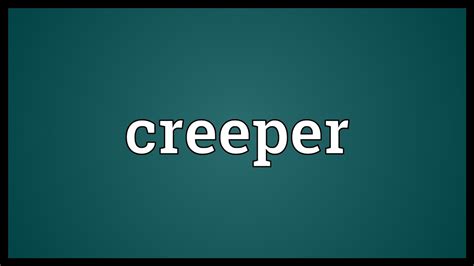 Creeper Meaning - YouTube