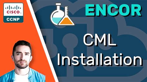 Ccnp Encor Cml Installation Lab Encor Complete Course