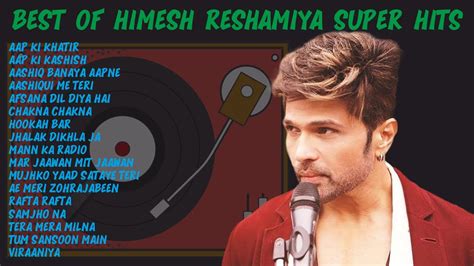 All Time Superhits Of Himesh Reshammiya Nonstop 1 5 Hours Of Himesh