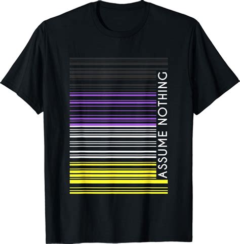 Assume Nothing Nonbinary Flag Barcode Enby Genderqueer Lgbt T Shirt