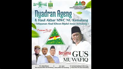 Live Pengajian Bersama GUS MUWAFIQ Nyadran Ageng Haul Akbar MWC