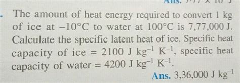 Nus TI I J The Amount Of Heat Energy Required To Convert 1 Kg Of Ice