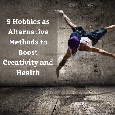 9 Hobbies as Alternative Methods to Boost Creativity and Health