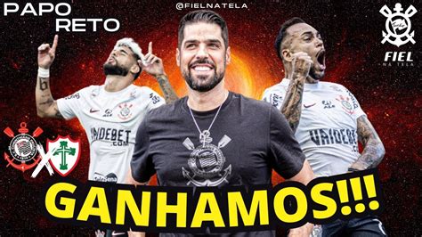 LIVE PAPO RETO CORINTHIANS 2 X 0 PORTUGUESA ESTAVA SAUDADE DE