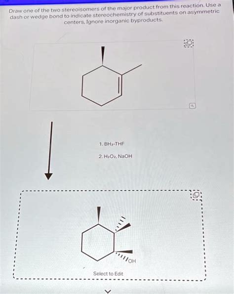 SOLVED Draw One Of The Two Stereoisomers Of The Major Product From