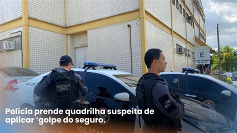 Pol Cia Prende Quadrilha Suspeita De Aplicar Golpe Do Seguro Sincor Ma