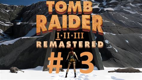 Tomb Raider Remasterd Zaginiona Dolina Youtube