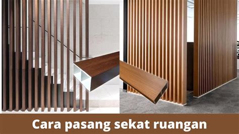 Cara Pasang Sekat Ruangan Kisi Kisi Pembatas Ruangan Motif Kayu YouTube