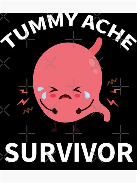 Tummy Ache Survivor Poster For Sale By Lousy Sanchez Redbubble