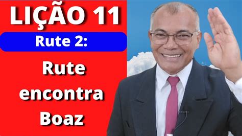 Lição 11 Rute encontra Boaz EBD PECC IEADAM YouTube