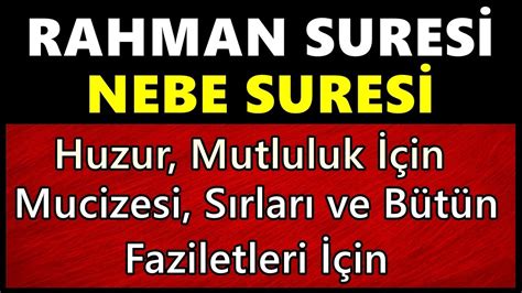 RAHMAN SURESİ VE NEBE SURESİNİ DİNLEYELİM En Etkili Dualar YouTube