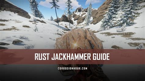 RUST Jackhammer Guide - RUST New Player Guides