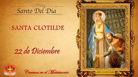 MMC SANTO DEL DIA 22 DE DICIEMBRE SANTA CLEOTILDE YouTube